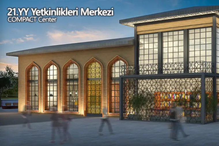 3 Farklı noktada 21. YY Yetkinlikleri Merkezi – COMPACT Center